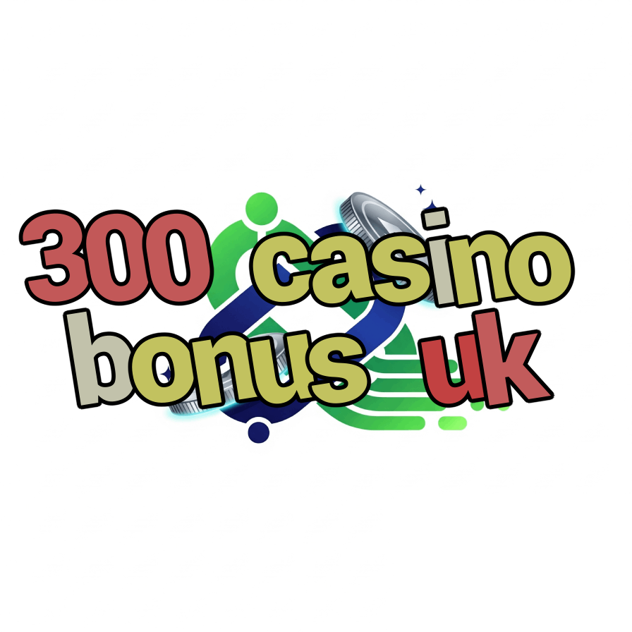 300 casino bonus uk