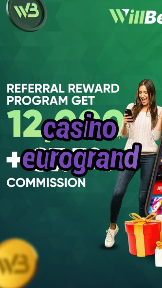 casino eurogrand-cashcasinohours.igamblinglist.com
